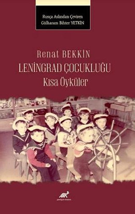 Renat Bekkin Leningrad Çocukluğu Kısa Öyküler