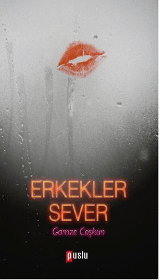 Erkekler Sever | Puslu Yayıncılık (Ciltsiz)