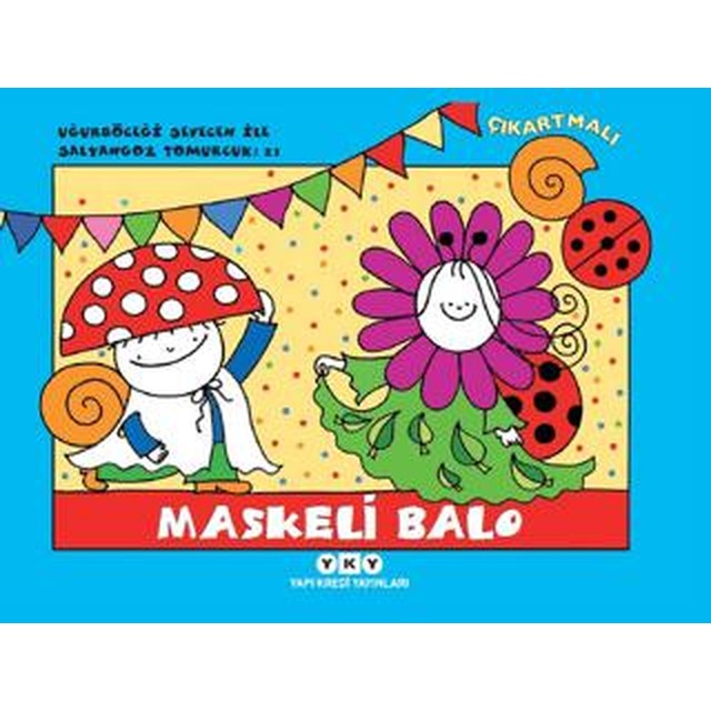 Maskeli Balo - Uğurböceği Sevecen ile Salyangoz Tomurcuk 21
