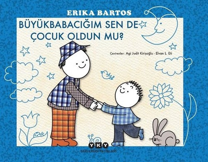 Büyükbabacığım Sen de Çocuk Oldun mu? | Yapı Kredi Yayınları