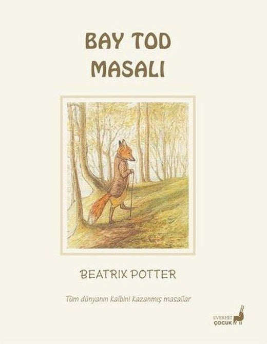 Bay Tod Masalı - Tüm Dünyanın Kalbini Kazanmış Masallar | Everest Yayınları (Cep Boy)