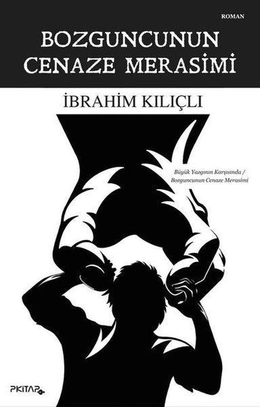 Bozguncunun Cenaze Merasimi | P Kitap Yayıncılık (İnce Kapak)