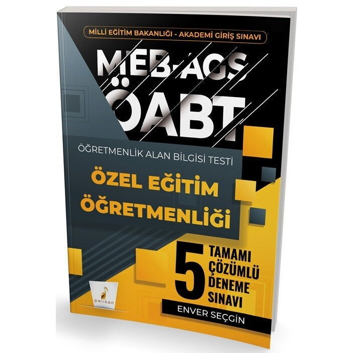 MEB-AGS ÖABT Özel Eğitim Öğretmenliği Tamamı Çözümlü 5 Deneme Sınavı