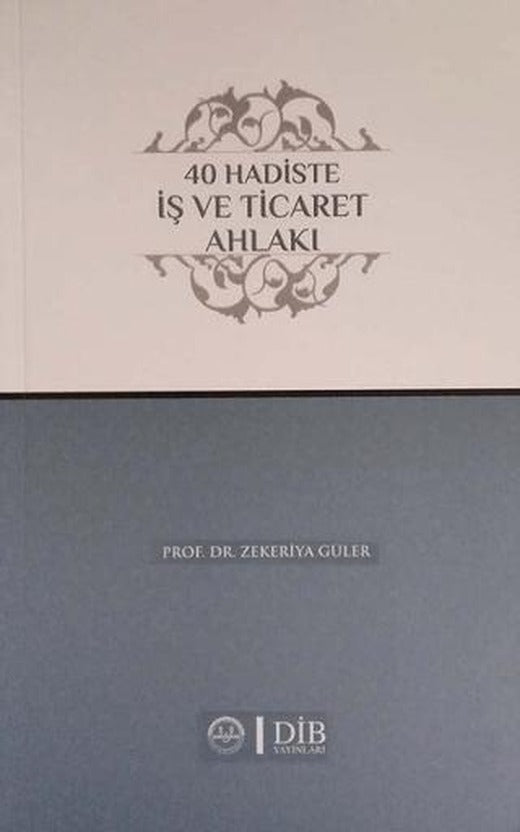 40 Hadiste İş ve Ticaret Ahlakı | Diyanet İşleri Başkanlığı (Ciltsiz)