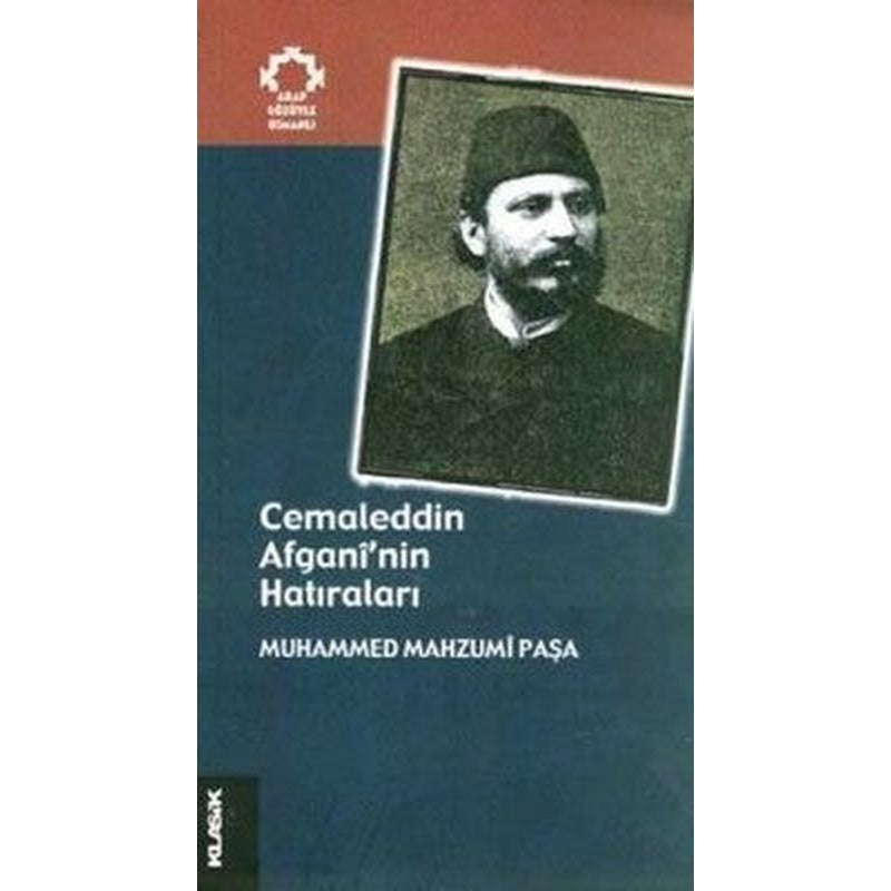 Cemaleddin Afgani'nin Hatıraları | Klasik Yayınları