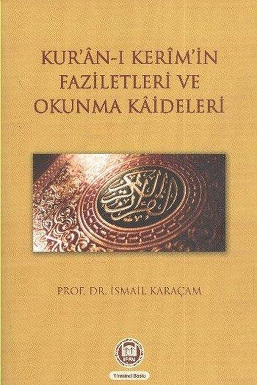 Kur'an-ı Kerim'in Faziletleri ve Okunma Kaideleri | M. Ü. İlahiyat Fakültesi Vakfı Yayı (İnce Kapak)