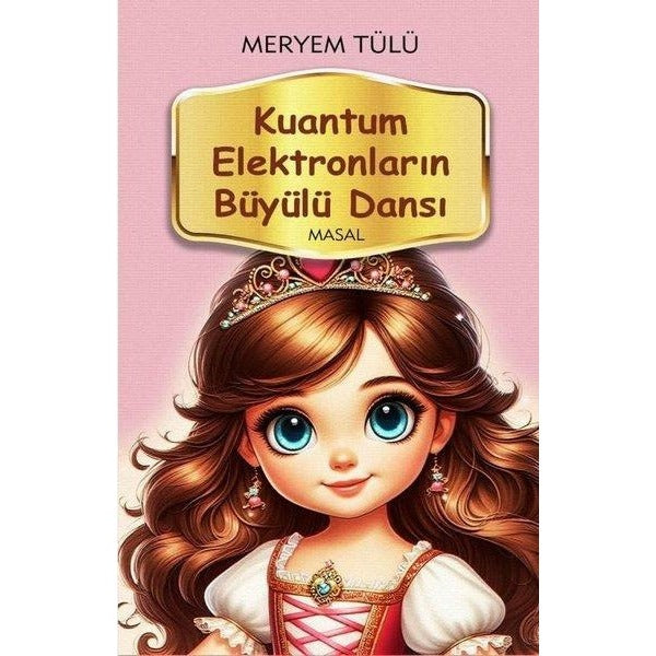 Kuantum Elektronların Büyülü Dansı | Alan Yayıncılık (Ciltsiz)