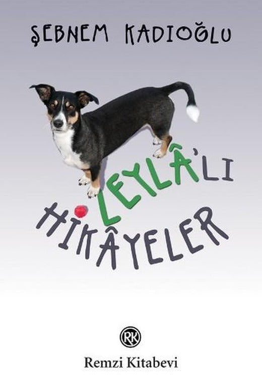 Leyla'lı Hikayeler | Remzi Kitabevi - Türk Yazarları Dizisi (İnce Kapak)