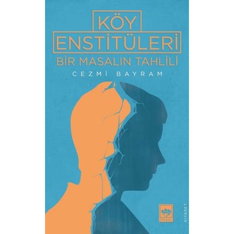 Köy Enstitüleri - Bir Masalın Tahlili | Ötüken Neşriyat Yayınları