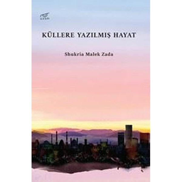 Küllere Yazılmış Hayat