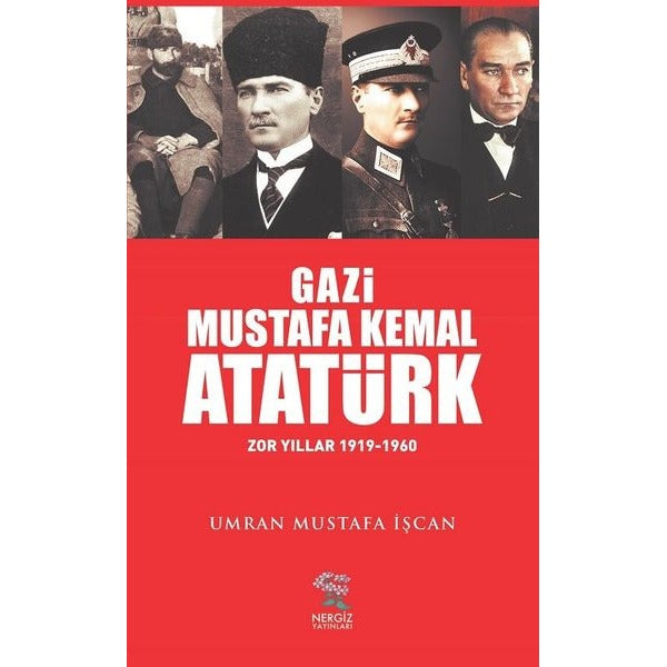 Gazi Mustafa Kemal Atatürk | Nergiz Yayınları (Ciltsiz)
