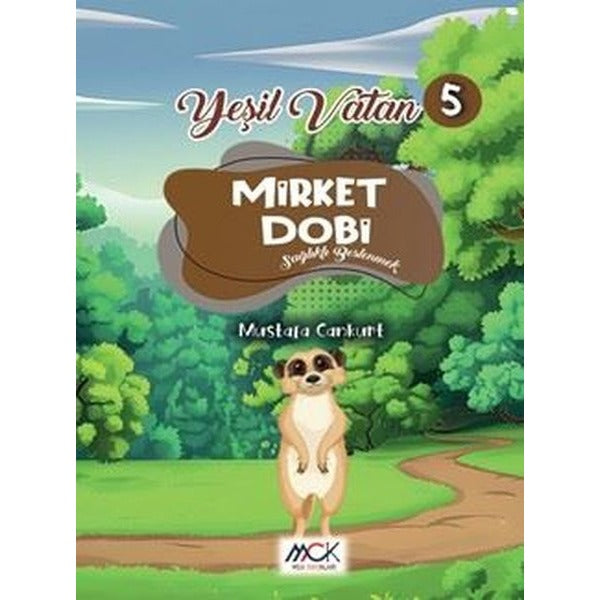 Mirket Dobi - Sağlıklı Beslenmek - Yeşil Vatan Serisi 5 | MCK Yayınları (İnce Kapak)