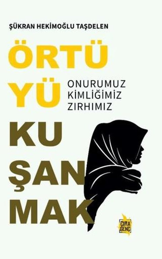 Örtüyü Kuşanmak | Çıra Yayınları (Ciltsiz)