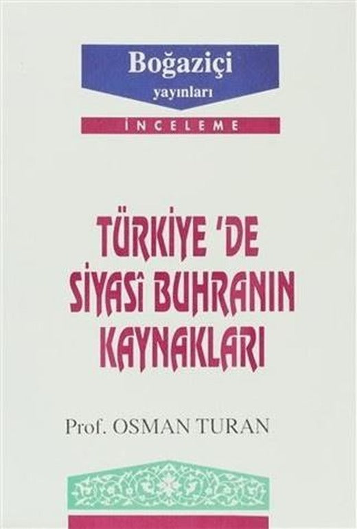Türkiye’de Siyasi Buhranın Kaynakları