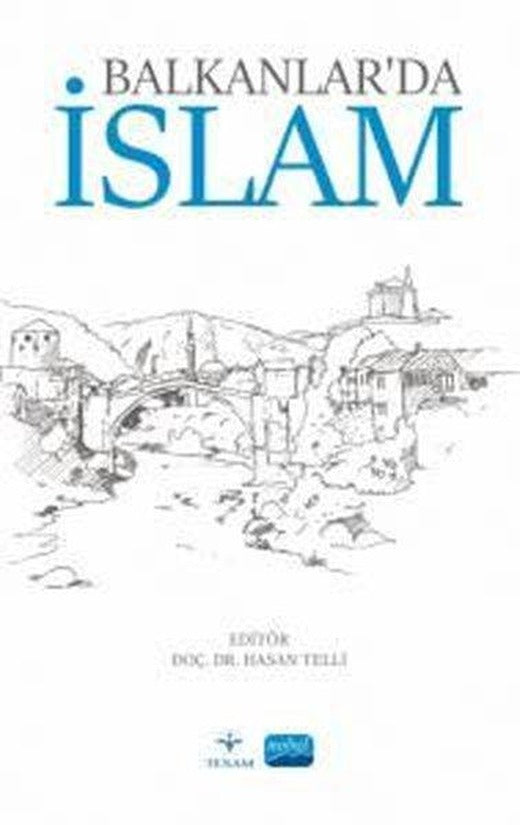 Balkanlar'da İslam | Nobel Akademik Yayıncılık (İnce Kapak)