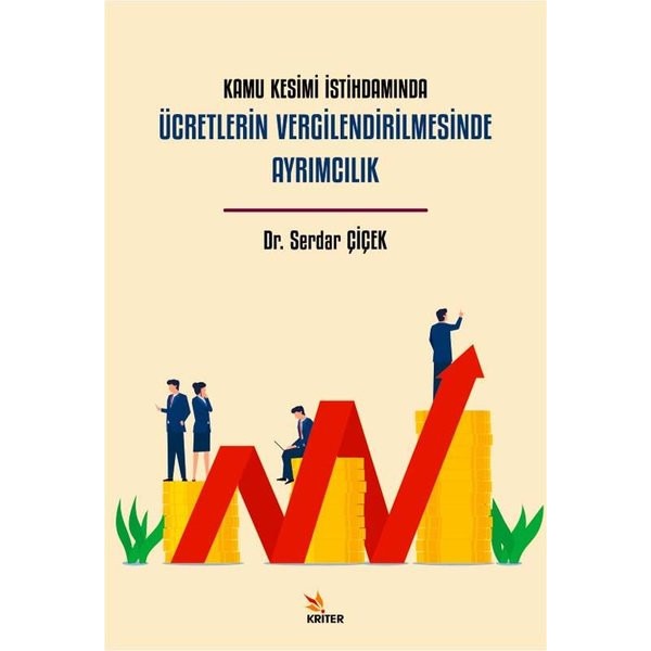 Kamu Kesimi İstihdamında Ücretlerin Vergilendirilmesinde Ayrımcılık | Kriter (İnce Kapak)