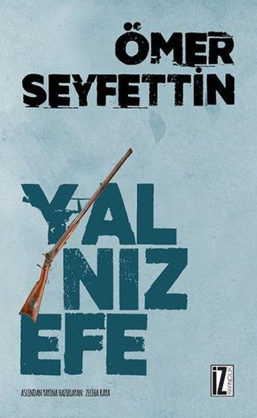 Yalnız Efe | İz Yayıncılık (İnce Kapak)