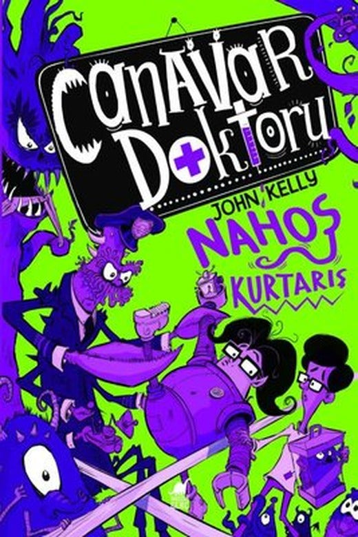 Canavar Doktoru Nahoş Kurtarış | Dinozor Çocuk (İnce Kapak )