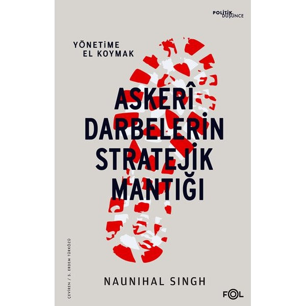 Askeri Darbelerin Stratejik Mantığı - Yönetime El Koymak | Fol Kitap (İnce Kapak)
