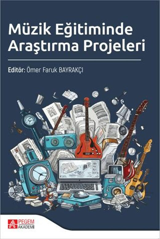 Müzik Eğitiminde Araştırma Projeleri | Pegem Akademi Yayıncılık (Ciltsiz)