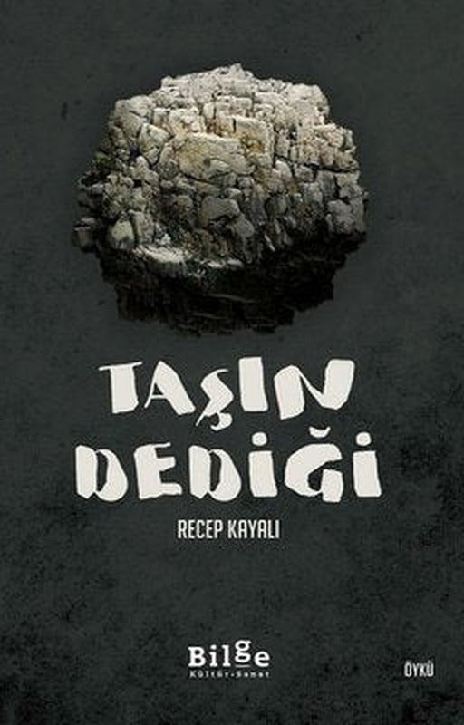 Taşın Dediği | Bilge Kültür Sanat