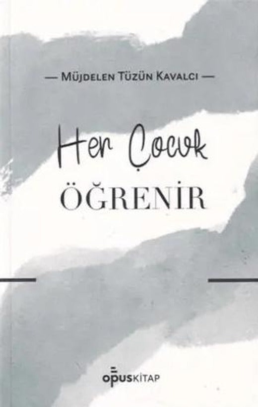 Her Çocuk Öğrenir | Opus Kitap (Ciltsiz)