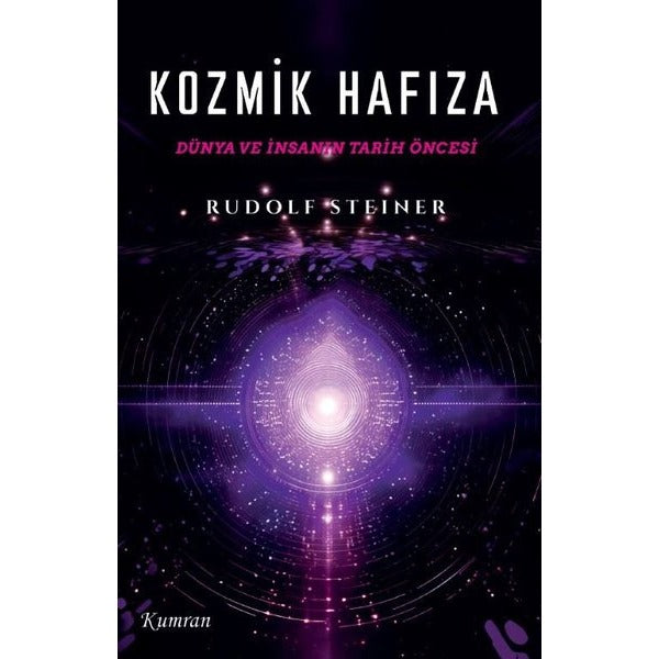 Kozmik Hafıza - Dünya ve İnsanın Tarih Öncesi | Kumran (İnce Kapak)