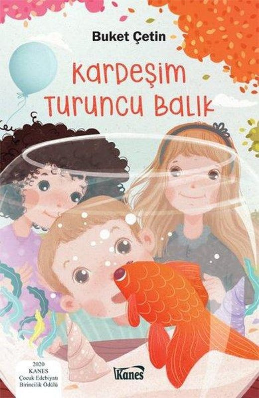Kardeşim Turuncu Balık | Kanes Yayınları (İnce Kapak)