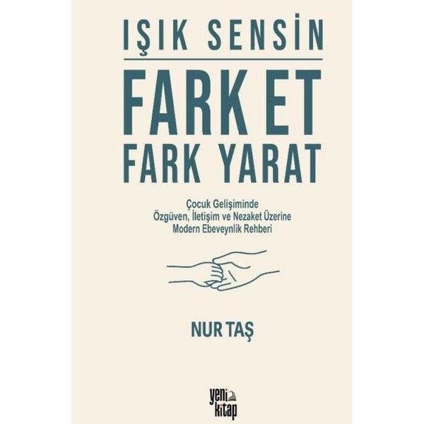 Işık Sensin Fark Et Fark Yarat