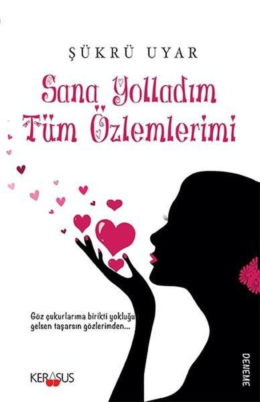 Sana Yolladım Tüm Özlemlerimi | Kerasus (İnce Kapak)