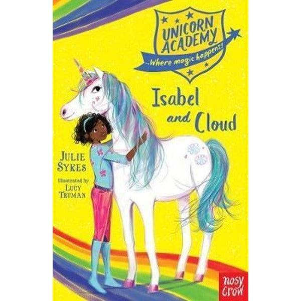 Unicorn Academy: Isabel and Cloud (Unicorn Academy: Where Magic Happens)