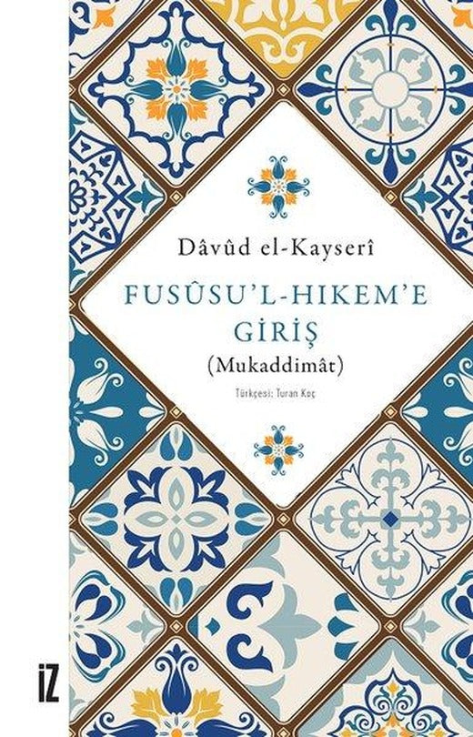 Fususu'l-Hıkem'e Giriş-Mukaddimat | İz Yayıncılık (e-Kitap)