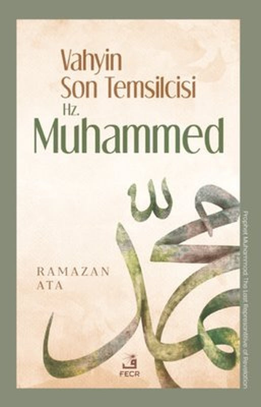 Vahyin Son Temsilcisi Hz. Muhammed | Fecr Yayınları (İnce Kapak)