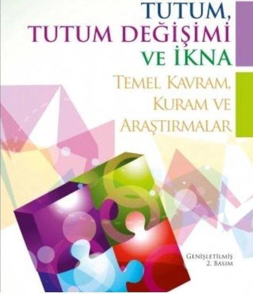 Tutum Tutum Değişimi ve İkna - Temel KavramKuram ve Araştırmalar | Nobel Akademik Yayıncılık (İnce Kapak)  - Resim 1