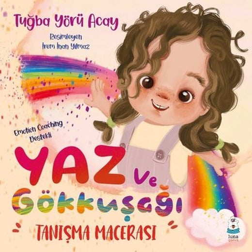 Yaz ve Gökkuşağı - Tanışma Macerası | Luna Yayınları