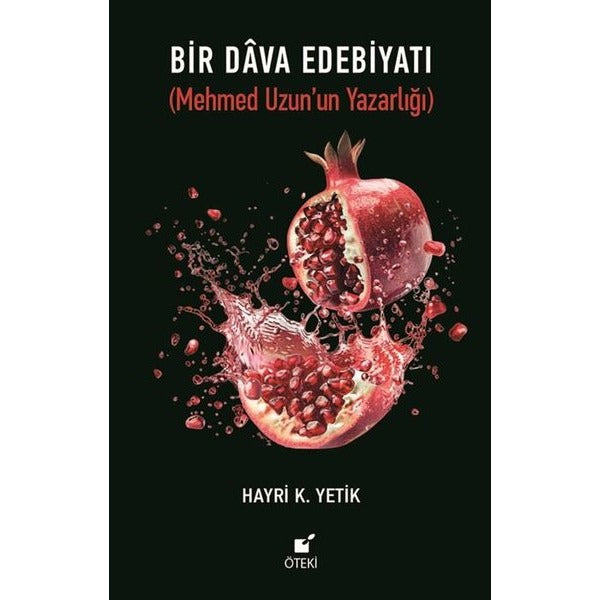Bir Dava Edebiyatı (Mehmed Uzun’un Yazarlığı) | Öteki Yayınevi (Ciltsiz)