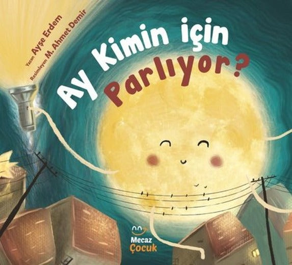 Ay Kimin için Parlıyor? | Mecaz Çocuk