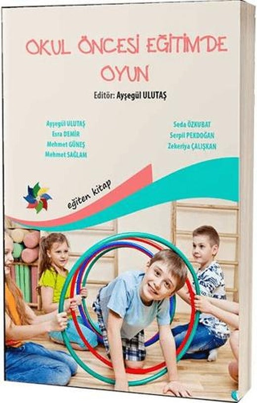 Okul Öncesi Eğitimde Oyun | Eğiten Kitap (Ciltsiz)