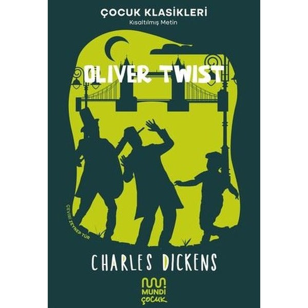 Oliver Twist - Çocuk Klasikleri - Kısaltılmış Metin | Mundi