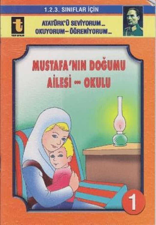 Mustafa’nın Doğumu - Ailesi - Okulu (Eğik El Yazısı) | Toker Yayınları (Ciltsiz)
