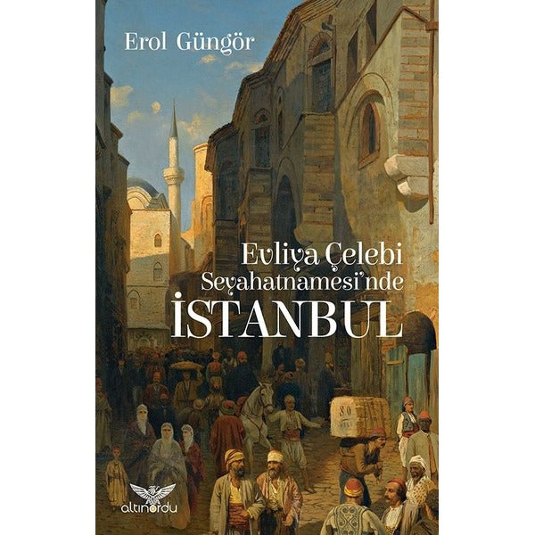 Evliya Çelebi Seyahatnamesi'nde İstanbul