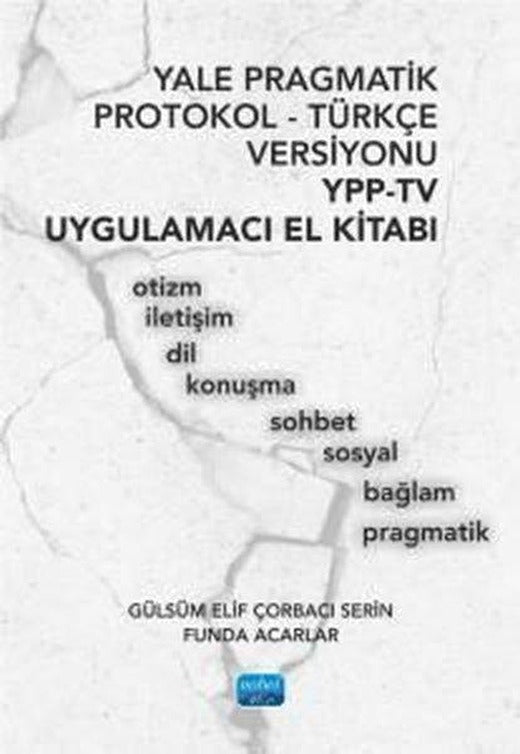 Yale Pragmatik Protokol - Türkçe Versiyonu YPP-TV | Nobel Akademik Yayıncılık (İnce Kapak)