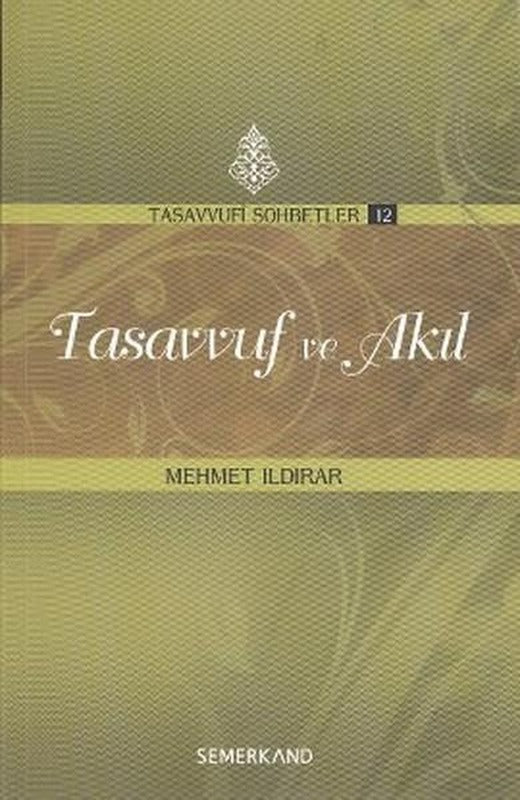 Tasavvuf ve Akıl | Semerkand Yayınları (İnce Kapak)
