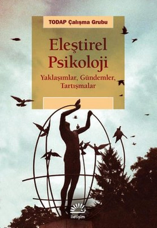 Eleştirel Psikoloji - Yaklaşımlar Gündemler Tartışmalar | İletişim Yayınları