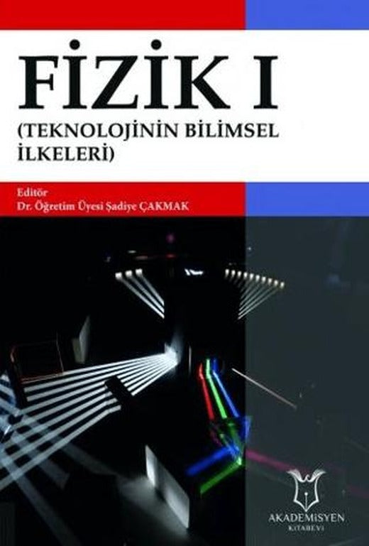 Fizik I (Teknolojinin Bilimsel İlkeleri) | Akademisyen Kitabevi (Ciltsiz)