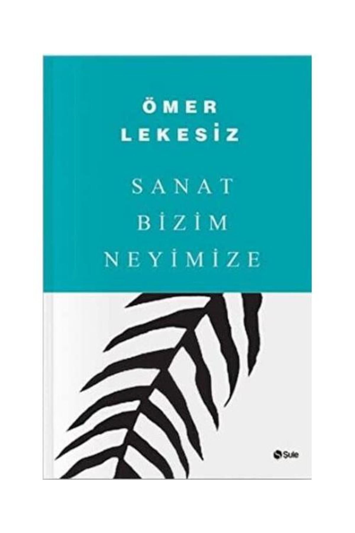 Sanat Bizim Neyimize