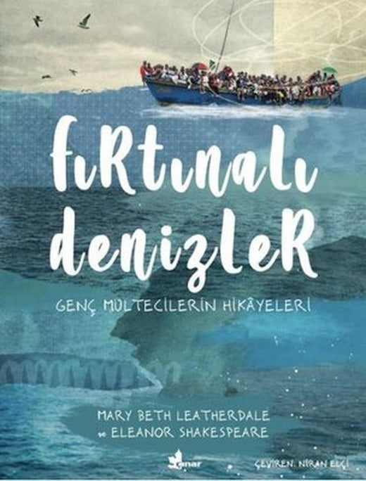 Fırtınalı Denizler - Genç Mültecilerin Hikayeleri | Çınar Yayınları (İnce Kapak)