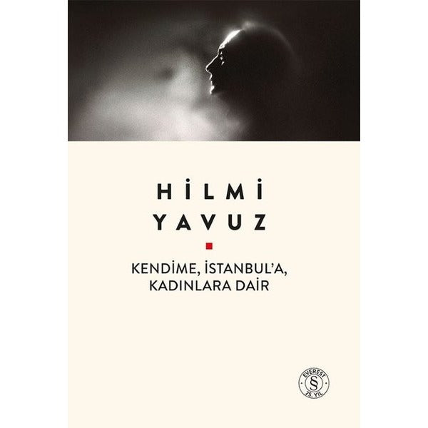 Kendime, İstanbul'a Kadınlara Dair | Everest Yayınları (İnce Kapak)