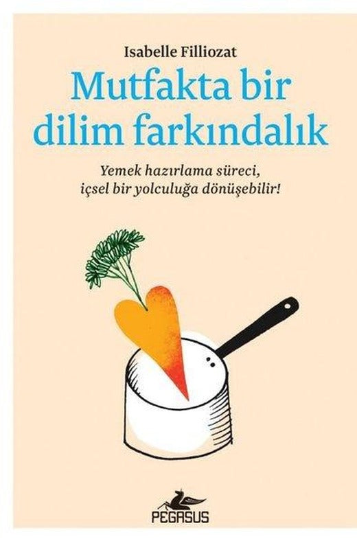 Mutfakta Bir Dilim Farkındalık | Pegasus (İnce Kapak)
