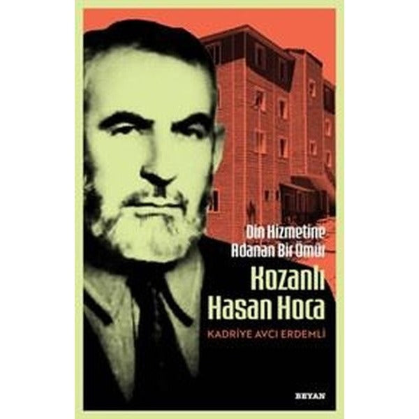Din Hizmetine Adanan Bir Ömür/ Kozanlı Hasan Hoca